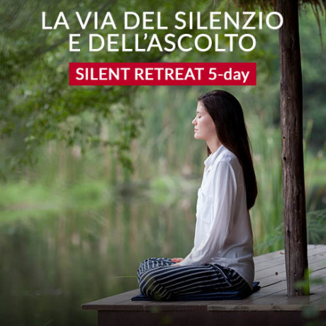 LA VIA DEL SILENZIO E DELL'ASCOLTO - 5gg